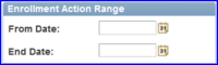 Enrollment Action Range box screen shot